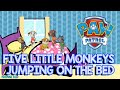 PAW PATROL FIVE LITTLE MONKEYS JUMPING ON THE BED NURSERY RHYMES 5 LITTLE MONKEYS PAW PATROL SONG