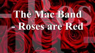 The Mac Band   Roses are Red