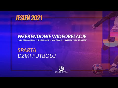 LIGA BEMOWSKA / JESIEŃ 2021 / SPARTA - DZIKI FUTBOLU