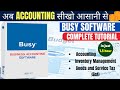 Busy Software Tutorial For Beginners Learn Accounting Easily