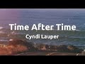 Time After Time - Cyndi Lauper; lyrics