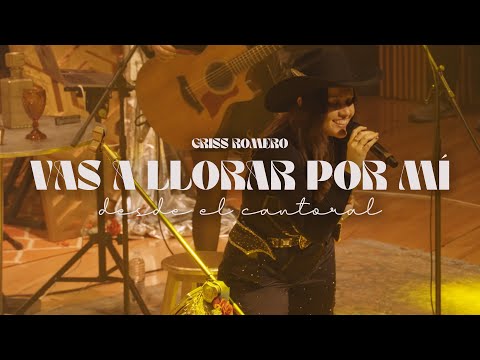 Vas a llorar por mí | Griss Romero desde El Cantoral (En vivo)