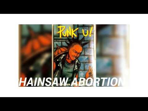 Chainsaw Abortion- Sinisinta Kita