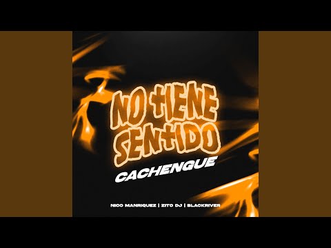 No Tiene Sentido (Cachengue)