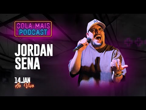 JORDAN SENA | COLA MAIS PODCAST #219