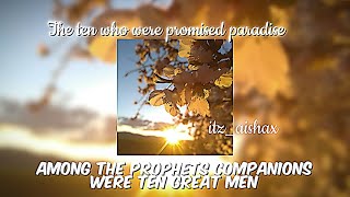 The ten who were promised paradise nasheed || English translation (sped up + reverb)ashara mubashara
