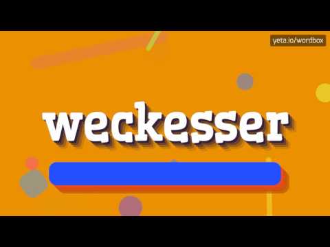 WECKESSER - HOW TO PRONOUNCE IT!?