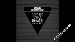 Barbuto - Black Mirror (Original Mix) [Natura Viva Black]