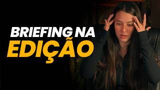 Como fazer BRIEFING na EDIÇÃO (Orçamento e Bônus)