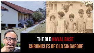 Voices – The Old Naval Base | Chronicles of Old Singapore