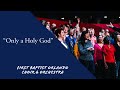 Only A Holy God First Baptist Orlando Choir Orchestra