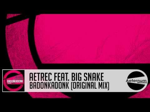 Aetrec feat. Big Snake - Badonkadonk (Original Mix) [Aeternum Records]