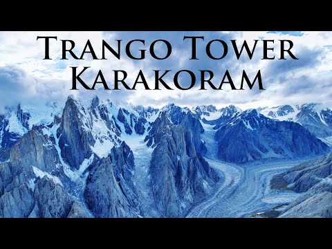 Climbing Trango Tower - Karakoram 4K Throne Room of the Mountain Gods - Nameless Tower Drone Footage
