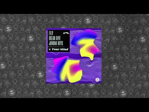 FILV, Ocean Dive, Junona Boys - Your Mind