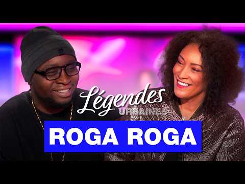 Légendes Urbaines and ROGA ROGA Officiel
