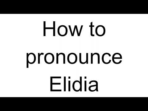 How to Pronounce Elidia (Italian)