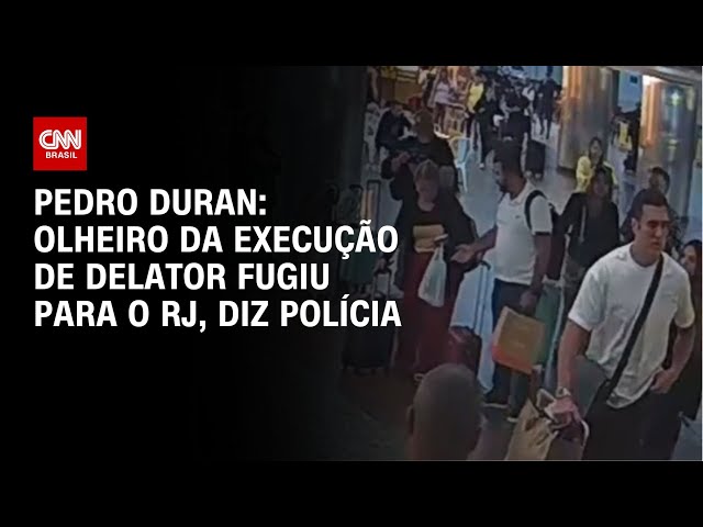 Pedro Duran: Olheiro da execução de delator fugiu para o RJ, diz polícia | AGORA CNN