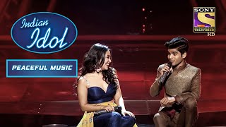 Salman और Neha का Amazing Duet "Mile Ho Tum" गाने पर | Neha Kakkar | Indian Idol | Peaceful Music