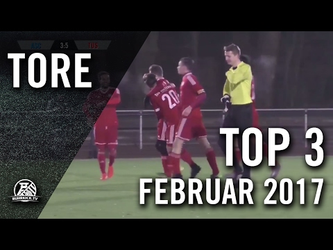 TOP 3 Tore – Februar 2017  | RUHRKICK.TV