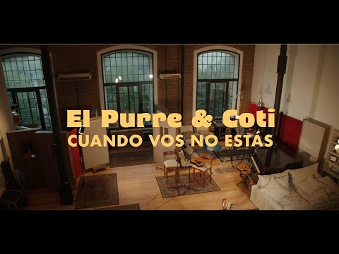 El Purre & Coti - Cuando Vos No Estas (Video Oficial)
