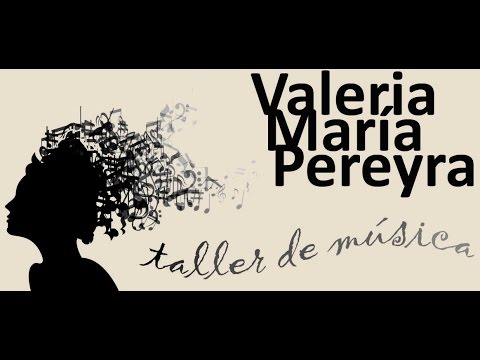 Valeria María Pereyra -taller de música- Un camino musical