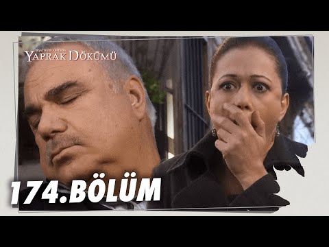Yaprak Dökümü 174.Bölüm - Full Bölüm (FİNAL)