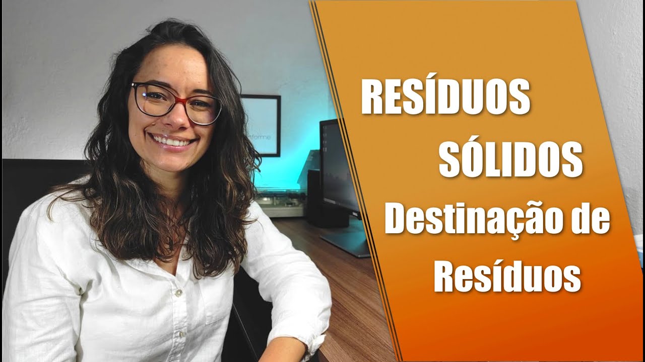 Resíduos Sólidos: Destinação de Resíduos.