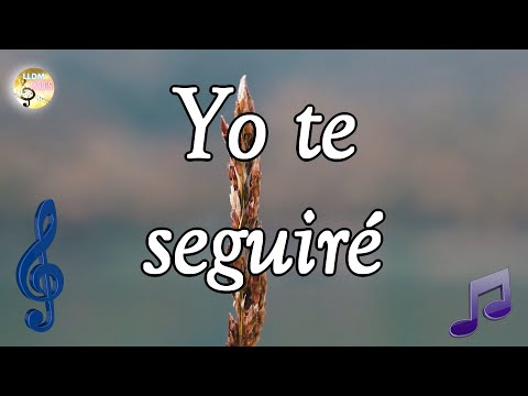 Yo te seguiré LLDM (Letra, partitura y voces) 🎼​🎵​🎶​ Alabanzas de confianza LLDM