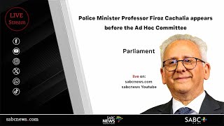 Download lagu Parliament Ad Hoc Committee | Police Minister Professor Firoz Cachalia mp3