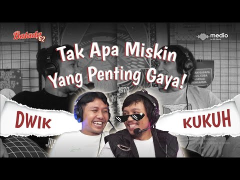 Gak Apa-apa Kelaparan Yang Penting Banyak Gaya! | BALADA  62