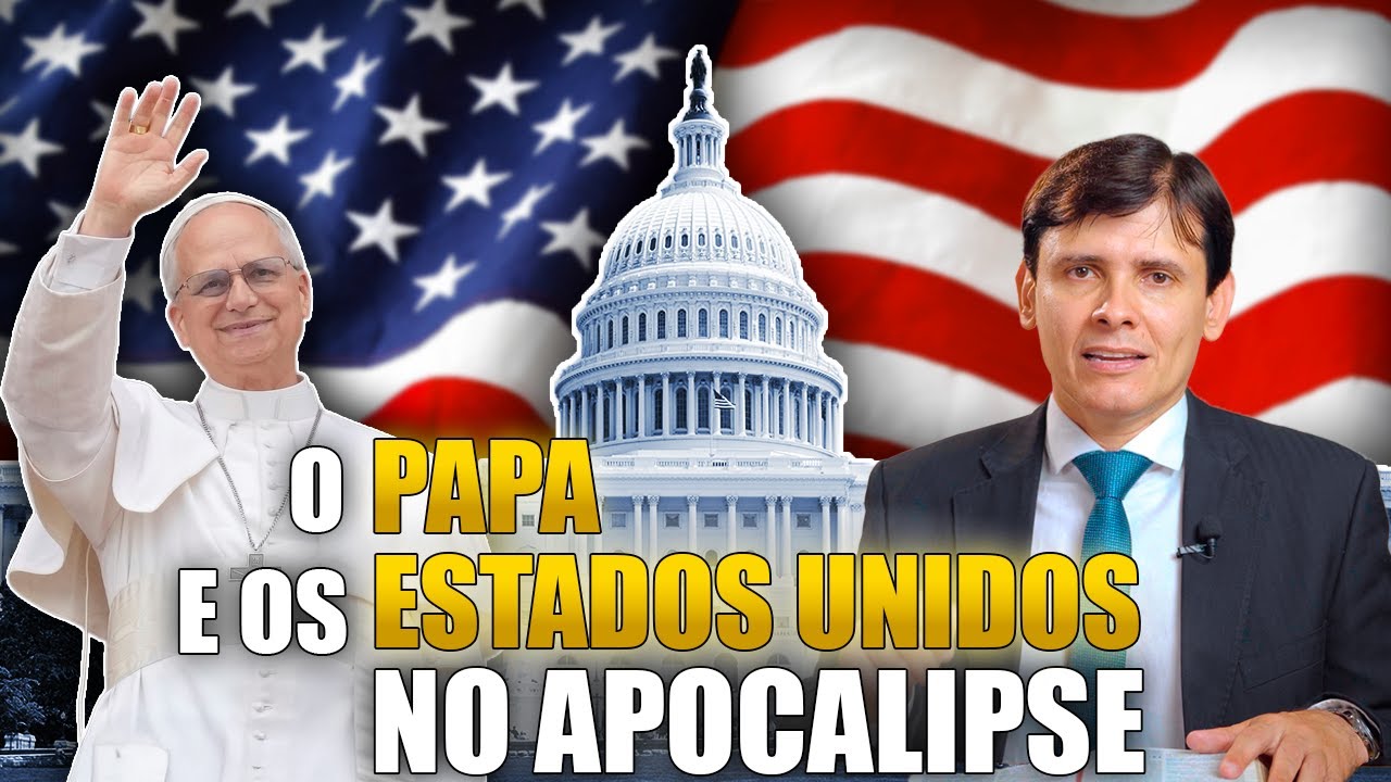 O Vaticano e os Estados Unidos na Profecia Bíblica