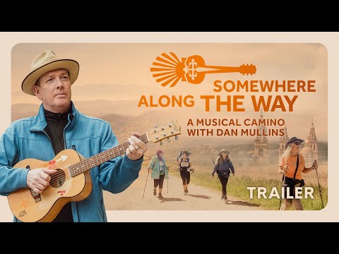 Somewhere Along The Way – Camino de Santiago Documentary Film Trailer
