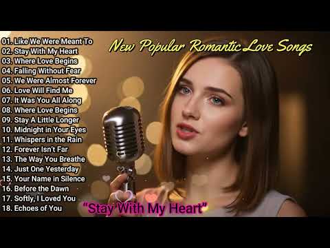 New Romantic Ballads Full Album 💕 | The Best Love Songs to Feel Every Emotion