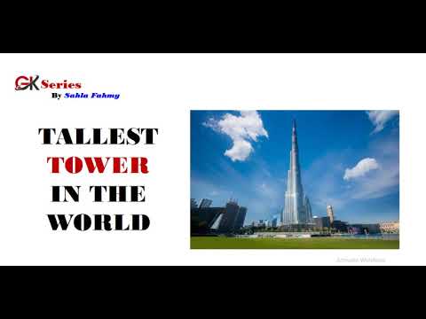 The world's tallest tower - General knowledge series | Sahla Fahmy #3