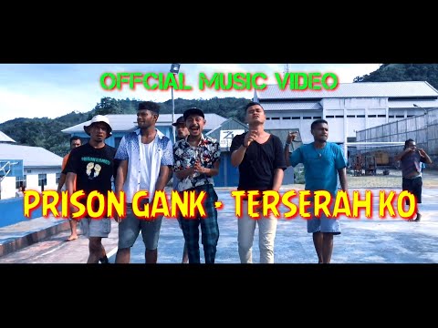 Prison Gank - Terserah ko ( official music video )