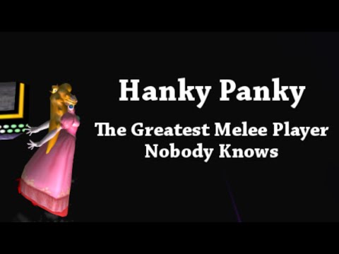 Hanky Panky - The Greatest Melee Player Nobody Knows