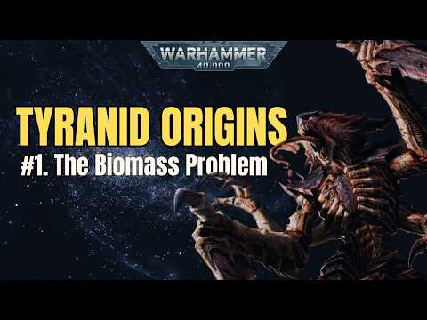 Tyranid Origins: The Biomass Problem | Warhammer40k