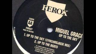 Miguel Graca - Up to the sky (Synchrojack mix)