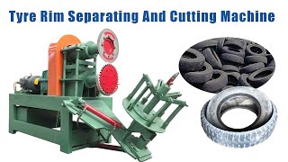 Fantastic Tyre Rim Separating & Cutting Machine Will Make You Boost Efficiency of Tire Recycling