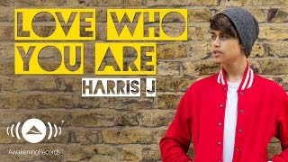 Harris J - Love Who You Are | Official Audio