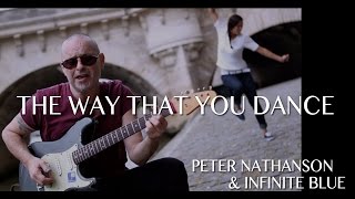 Peter Nathanson & Infinite Blue: The Way That You Dance