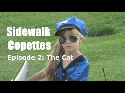 Sidewalk Copettes Episode 2: The Cat