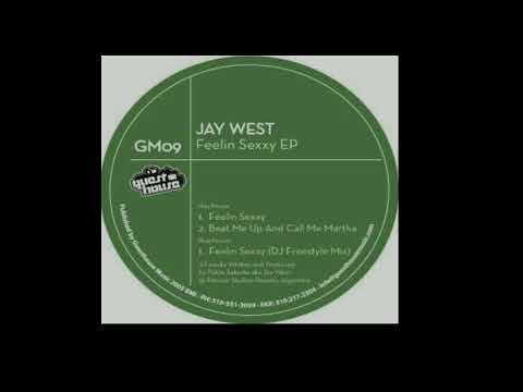Jay West | Feelin Sexxy (DJ Freestyle Mix)