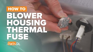 How to Test and Replace the Blower Housing Thermal Fuse (Part # DC47-00016A) on a Samsung Dryer