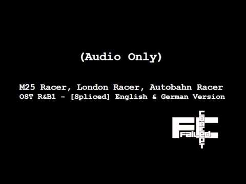M25 Racer, London Racer, Autobahn Racer - OST R&B1 [Spliced] English & German Version