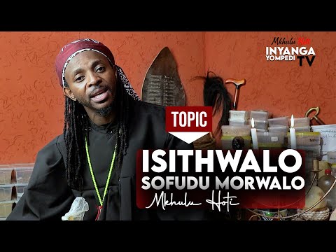 isithwalo Sofudu Morwalo  |   MKHULU HOTI   |   Inyanga Yo Mpedi