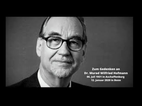 Zum Gedenken an Dr. Murad Wilfried Hofmann (r.h.)