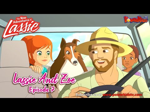 Lassie And Zoe  Episode 7 | The New Adventures Of Lassie | Popular Cartoon In English | PowerKids TV