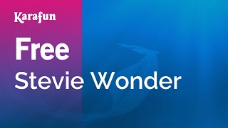Free - Stevie Wonder | Karaoke Version | KaraFun