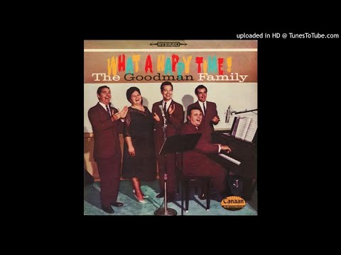 What a Happy Time LP [Stereo] - The Happy Goodmans (1966) [Full Album]